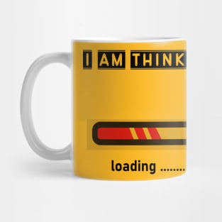 I am thinking Mug